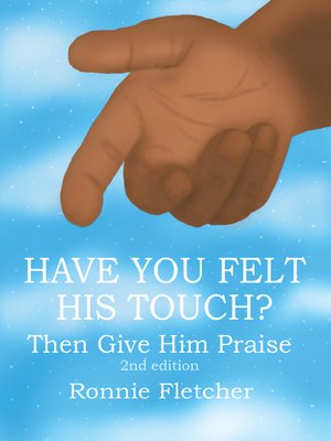 cover image of Have You Felt His Touch?